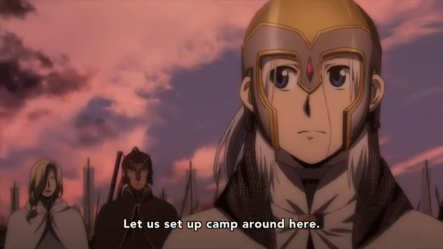 Really? Narsus has to tell you when it's time to make camp? Have you ever made a decision in your entire time